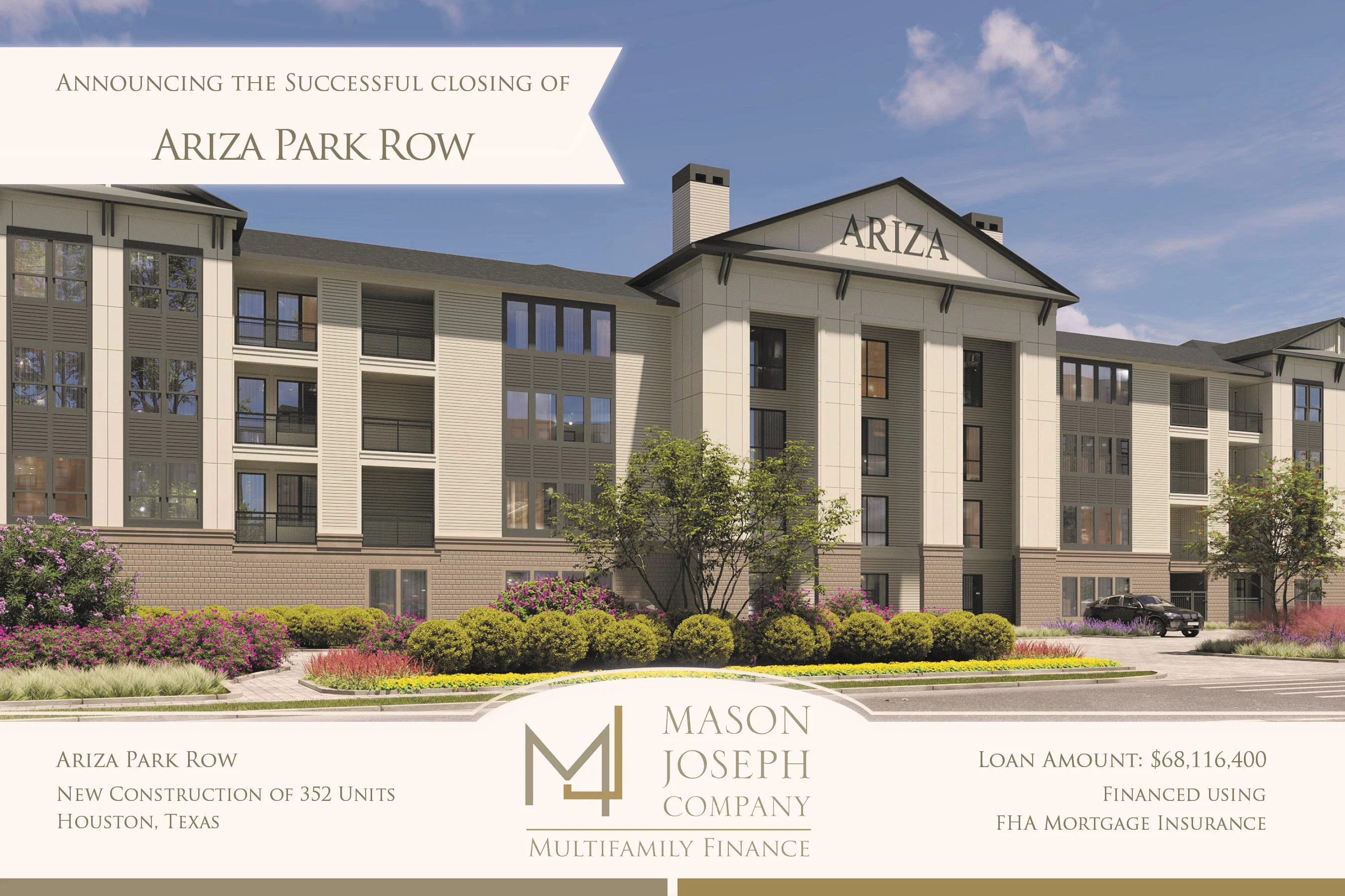 Ariza Park Row — New Construction of 352 units in Houston, TX. Loan amount $68,116,400, financed using FHA Mortgage Insurance.