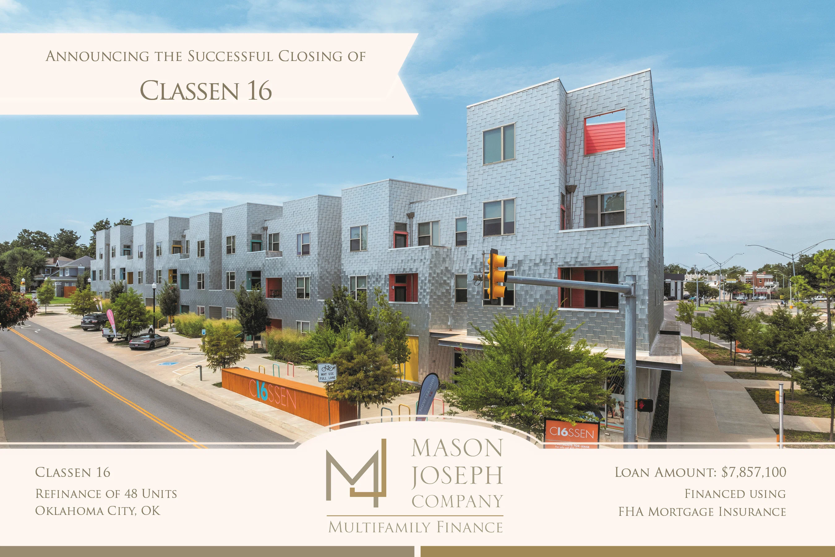 Classen 16 — Refinance of 48 units in Oklahoma City, OK. Loan amount $7,857,100, financed using FHA Mortgage Insurance.
