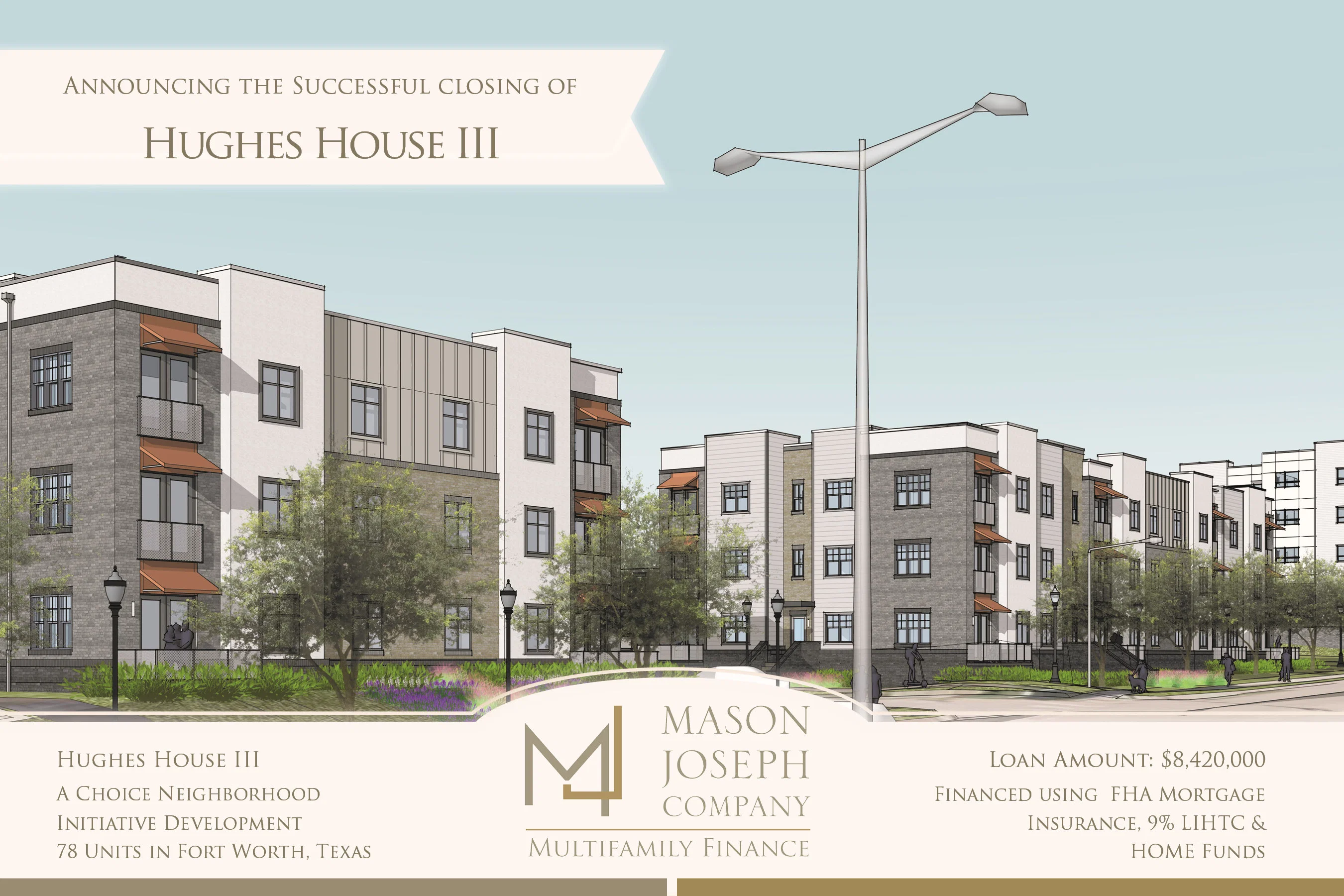 Hughes House III — Choice Neighborhood Initiative Development of 78 units in Fort Worth, TX. Loan amount $8,420,000, financed using FHA Mortgage Insurance + 9% LIHTC & HOME Funds.