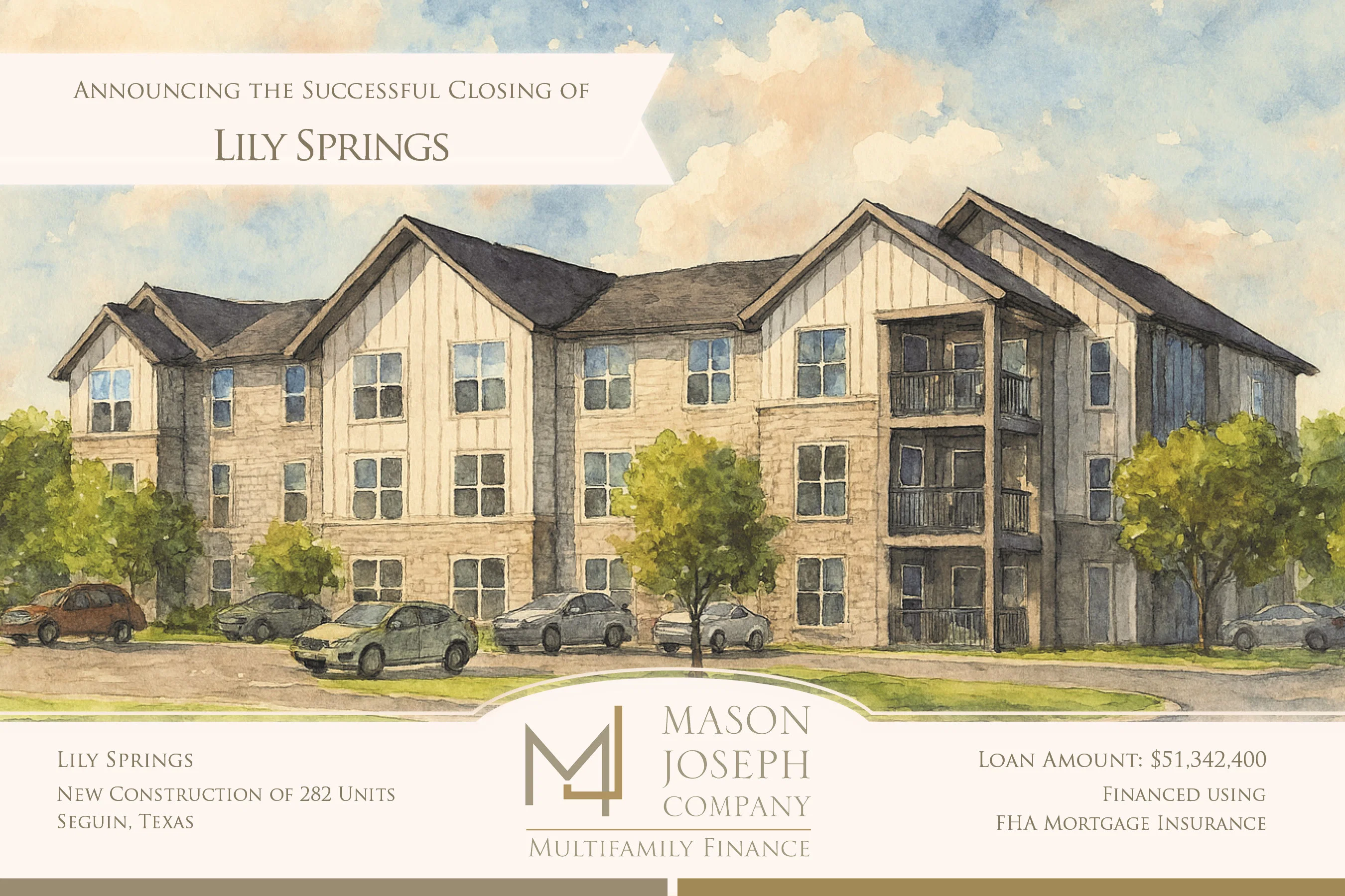 Lily Springs — New Construction of 282 units in Seguin, TX. Loan amount $51,342,400, financed using FHA Mortgage Insurance.