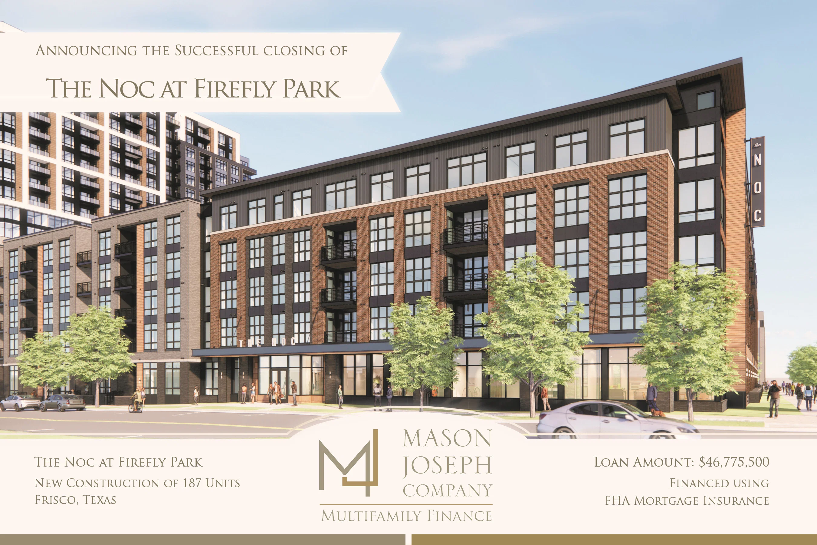 The Noc at Firefly Park — New Construction of 187 units in Frisco, TX. Loan amount $46,775,500, financed using FHA Mortgage Insurance.